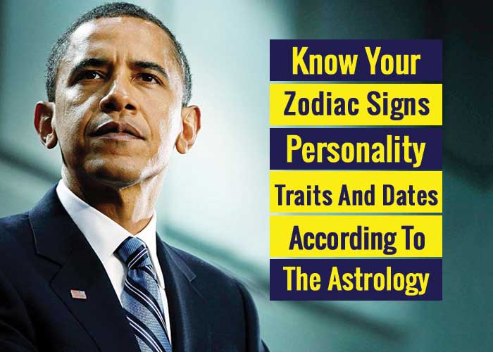 Know Your Zodiac Signs' Personality Traits And Dates According To The